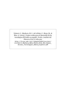 Llisterri, J., Machuca, M. J., de la Mota, C., Riera, M., & Ríos, ACorpus orales para el desarrollo de las tecnologías del habla en español.