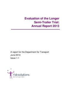 Evaluation of the Longer Semi-Trailer Trial: Annual Report 2013