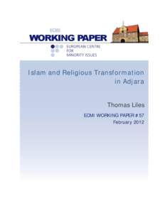 Islam and Religious Transformation in Adjara Thomas Liles ECMI WORKING PAPER #57 February 2012