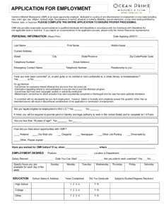 APPLICATION FOR EMPLOYMENT Cameron Mitchell Restaurants (CMR) is an equal opportunity employer, dedicated to a policy of non-discrimination in employment on any basis including race, color, age, sex, religion, national o