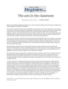    Dear Lenore: With all the talk about Common Core, we don’t hear much about the arts in the classroom. What are the schools supposed to provide for art education? The California Visual and Performing Arts Standards 