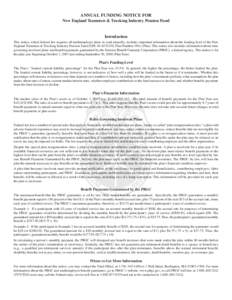 ANNUAL FUNDING NOTICE FOR New England Teamsters & Trucking Industry Pension Fund Introduction This notice, which federal law requires all multiemployer plans to send annually, includes important information about the fun