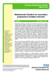 Horizon Scanning Centre March 2015 Natalizumab (Tysabri) for secondary progressive multiple sclerosis SUMMARY