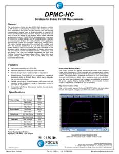 DPMC-HC  Solutions for Pulsed I-V / RF Measurements General The performance of wide bad gap (WBG) high frequency nonlinear RF devices is affected by conditions like temperature, bias point, modulation and power. For this