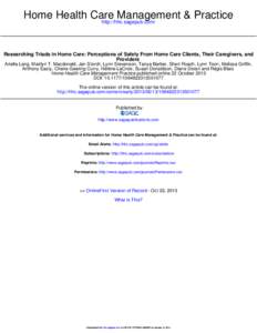 Home Health Care Management & Practice http://hhc.sagepub.com/ Researching Triads in Home Care: Perceptions of Safety From Home Care Clients, Their Caregivers, and Providers