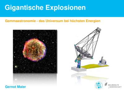 Gigantische Explosionen Gammaastronomie - das Universum bei höchsten Energien Gernot Maier  Credit: Stephane Vetter (Nuits sacrees)