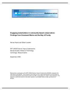 Engaging stakeholders in community-based conservation: Findings from Downeast Maine and the Bay of Fundy Marisa Arpels and Allison Lassiter  MIT-USGS Science Impact Collaborative