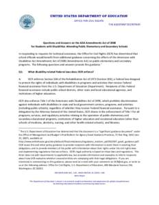 UNITED STATES DEPARTMENT OF EDUCATION OFFICE FOR CIVIL RIGHTS THE ASSISTANT SECRETARY Questions and Answers on the ADA Amendments Act of 2008 for Students with Disabilities Attending Public Elementary and Secondary Schoo