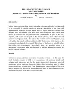 THE USE OF EXTRINSIC EVIDENCE AS AN AID TO THE INTERPRETATION OF DEEDS AND THEIR DESCRIPTIONS By Donald R. Richards Knud E. Hermansen