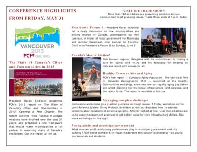 CONFERENCE HIGHLIGHTS FROM FRIDAY, MAY 31 VISIT THE TRADE SHOW!  More than 140 exhibitors are presenting solutions to your