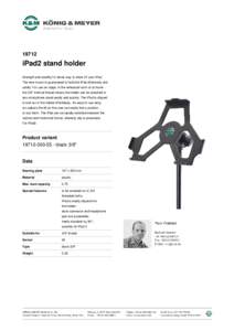 iPad2 stand holder Strength and stability! A clever way to show off your iPad. The new mount is guaranteed to hold the iPad effectively and safely. For use on stage, in the rehearsal room or at home the 3/8