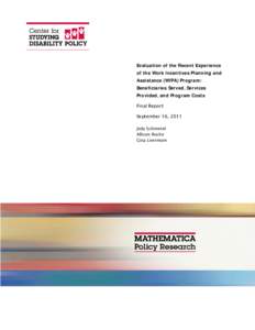 Evaluation of the Recent Experience of the Work Incentives Planning and Assistance (WIPA) Program: Beneficiaries Served, Services Provided, and Program Costs