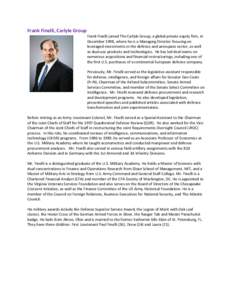 Frank Finelli, Carlyle Group Frank Finelli joined The Carlyle Group, a global private equity firm, in December 1998, where he is a Managing Director focusing on leveraged investments in the defense and aerospace sector, 