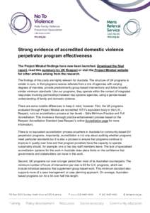 Strong evidence of accredited domestic violence perpetrator program effectiveness The Project Mirabal findings have now been launched. Download the final report, read this summary by UK Respect or visit the Project Mirab