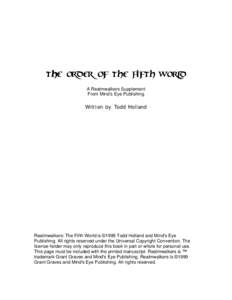 The Order of the Fifth World A Realmwalkers Supplement From Mind’s Eye Publishing Written by Todd Holland
