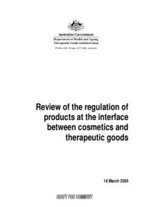 PO Box 100, Woden ACT 2606, Australia  Review of the regulation of products at the interface between cosmetics and therapeutic goods