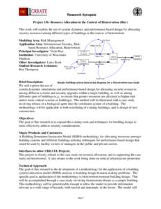 Research Synopsis Project 13b: Resource Allocation in the Context of Bioterrorism (Bier) This work will explore the use of system dynamics and performance-based design for allocating security resources among different ty