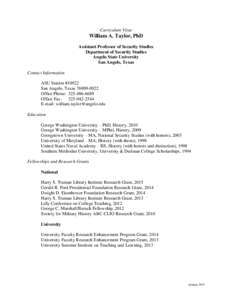 Curriculum Vitae  William A. Taylor, PhD Assistant Professor of Security Studies Department of Security Studies Angelo State University