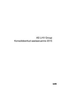 AS LHV Group Konsolideeritud aastaaruanne 2015 2/92  Konsolideeritud aastaaruanne