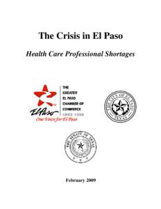 The Crisis in El Paso Health Care Professional Shortages February 2009  Foreword