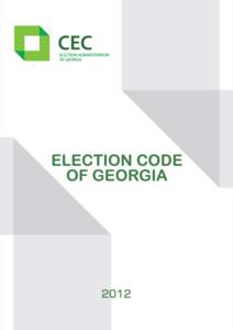 Organic Law of Georgia  “Election Code of Georgia” (as of August 1st, 2012)