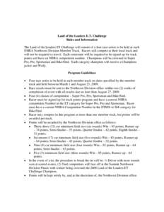 Land of the Leaders E.T. Challenge Rules and Information The Land of the Leaders ET Challenge will consist of a four race series to be held at each NHRA Northwest Division Member Track. Racers will compete at their local