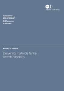 NAO report (HC[removed]): Ministry of Defence: Delivering multi-role tanker aircraft capability (executive summary)