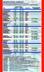 AQUATICS POOL SCHEDULE  North Shore & Ridge Heights pools are seasonally heated North Shore Pool & Spa will have a delayed opening this year, due to construction. Please see www.reston.org for more information.  OPEN SWI