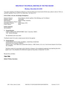 MINUTES OF THE SPECIAL MEETING OF THE FRCD BOARD Monday, December 20, 2010 The special meeting of the Board of Directors of the Florin Resource Conservation District was called to order at 7:00 a.m. by Barrie Lightfoot, 