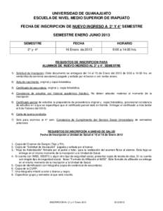 UNIVERSIDAD DE GUANAJUATO ESCUELA DE NIVEL MEDIO SUPERIOR DE IRAPUATO FECHA DE INSCRIPCION DE NUEVO INGRESO A 2° Y 4° SEMESTRE SEMESTRE ENERO JUNIO 2013 SEMESTRE