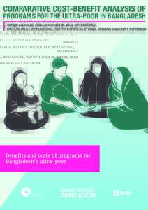 COMPARATIVE COST-BENEFIT ANALYSIS OF  PROGRAMS FOR THE ULTRA-POOR IN BANGLADESH MUNSHI SULAIMAN, RESEARCH DIRECTOR, BRAC INTERNATIONAL FARZANA MISHA, INTERNATIONAL INSTITUTE OF SOCIAL STUDIES, ERASMUS UNIVERSITY ROTTERDA