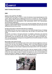 AMFOT NEWSLETTER[removed]NEWS Update on the new RT law “On MFOs” At present, the RT law project “On MFOs” is laid to the attention of governmental agencies of the country. AMFOT also takes part in shaping up the 