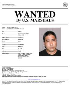 U.S. Department of Justice United States Marshals Service WANTED By U.S. MARSHALS Name: