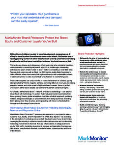 DATASHEET  MarkMonitor Brand Protection Protect the Brand Equity and Customer Loyalty You’ve Built