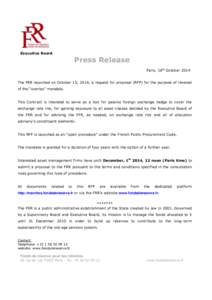 Executive Board  Press Release Paris, 16th OctoberThe FRR launched on October 15, 2014, a request for proposal (RFP) for the purpose of renewal