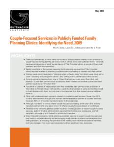 May[removed]Couple-Focused Services in Publicly Funded Family Planning Clinics: Identifying the Need, 2009 Mia R. Zolna, Laura D. Lindberg and Jennifer J. Frost