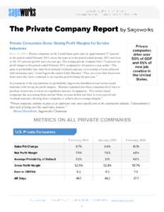 - Private companies in the United States grew sales by approximately 9.7 percent in the period ended February 2013, about the same as in the period ended January 2013 and close to the 10.1 percent growth seen one year ag