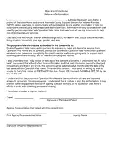 Operation Vets Home Release of Information I, , authorize Operation Vets Home, a project of Everyone Home and several Alameda County Support Services for Veteran Families (SSVF) partner agencies, to communicate with and 