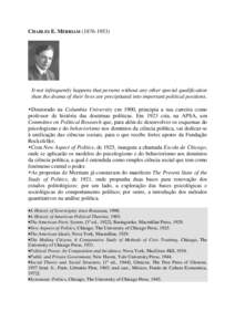 CHARLES E. MERRIAM[removed]It not infrequently happens that persons without any other special qualification than the drama of their lives are precipitated into important political positions. Doutorado na Columbia U