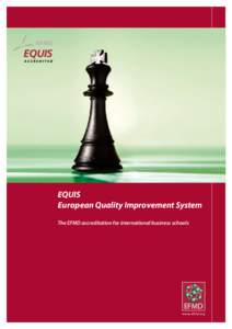 EQUIS European Quality Improvement System The EFMD accreditation for international business schools EFMD www.efmd.org