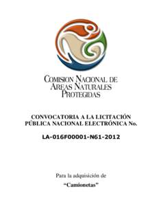 CONVOCATORIA A LA LICITACIÓN PÚBLICA NACIONAL ELECTRÓNICA No. LA-016F00001-N61-2012 Para la adquisición de “Camionetas”
