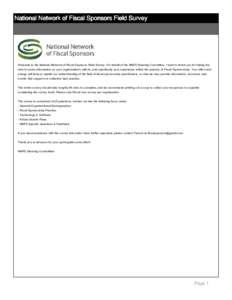 National Network of Fiscal Sponsors Field Survey     Welcome to the National Network of Fiscal Sponsors Field Survey. On behalf of the NNFS Steering Committee, I want to thank you for taking the