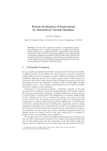 Robust Evaluation of Expressions by Distributed Virtual Machines Lance R. Williams Dept. of Computer Science, University of New Mexico, Albuquerque, NM[removed]Abstract. We show how expressions written in a functional pro