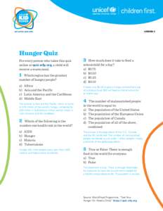 LESSON 2  Hunger Quiz For every person who takes this quiz online at quiz.wfp.org, a child will receive a warm meal.