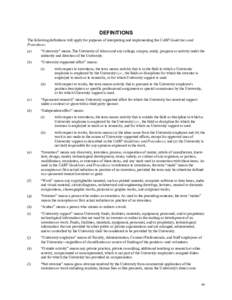 DEFINITIONS The following definitions will apply for purposes of interpreting and implementing the UARF Guidelines and Procedures: (a)  “University” means The University of Akron and any college, campus, entity, prog