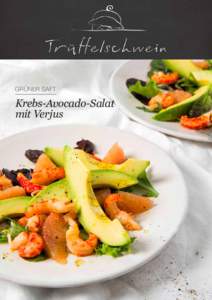 GRÜNER SAFT  Krebs-Avocado-Salat mit Verjus  Krebs-Avocado-Salat mit Verjus