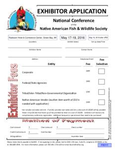 EXHIBITOR APPLICATION  Na onal Conference  of the  Na ve American Fish & Wildlife Society   Radisson Hotel & Conference Center, Green Bay, WI  