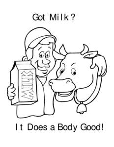 Got Milk?  It Does a Body Good! 