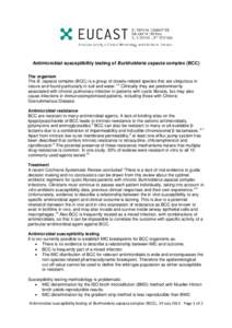 Antimicrobial susceptibility testing of Burkholderia cepacia complex (BCC) The organism The B. cepacia complex (BCC) is a group of closely-related species that are ubiquitous in nature and found particularly in soil and 