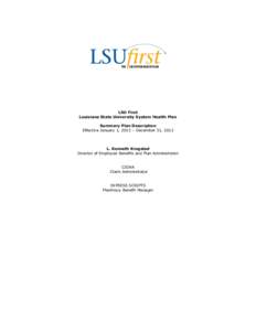 LSU First Louisiana State University System Health Plan Summary Plan Description Effective January 1, 2013 – December 31, 2013  L. Kenneth Krogstad